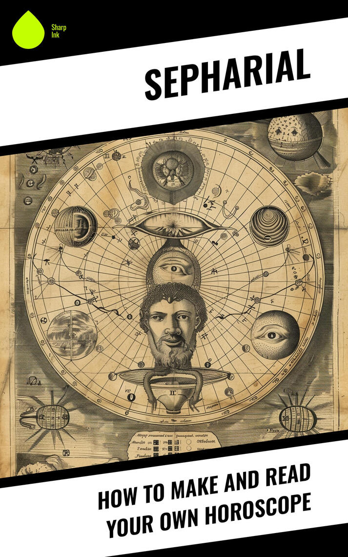 How to Make and Read Your Own Horoscope by Sepharial (Ebook) - Read ...