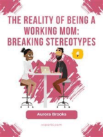 The Reality of Being a Working Mom: Breaking Stereotypes