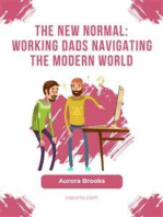 The New Normal: Working Dads Navigating the Modern World
