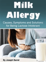 Milk Allergy: Causes, Symptoms and Solutions  for Being Lactose Intolerant