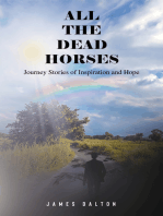 All the Dead Horses: Journey Stories of Inspiration and Hope