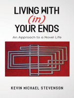 Living With(in) Your Ends: An Approach to a Novel Life