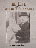 The Life and Times of the Knights