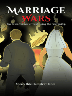 Marriage Wars: How to win the war without losing the relationship