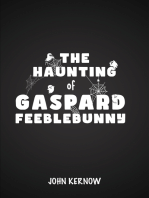The Haunting of Gaspard Feeblebunny