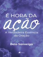 É hora da Ação: A Verdadeira Essência da Oração