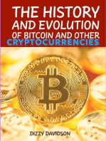 The History And Evolutrion Of Bitcoin And Other Cryptocurrencies: Bitcoin And Other Cryptocurrencies, #1