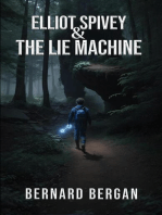 Elliot Spivey and The Lie Machine