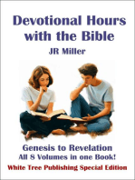 Devotional Hours with the Bible. Genesis to Revelation. All 8 Volumes in one Book!