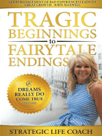 Tragic Beginnings to Fairytale Endings