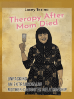 Therapy after Mom Died: Unpacking an Extraordinary Mother-Daughter Relationship