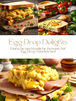 Egg Drop Delights: Einfache und köstliche Rezepte für Egg Drop Sandwiches