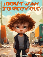 I Don’t Want to Recycle!: I don’t want to...!, #9