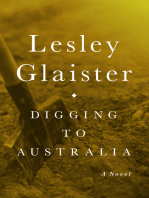 Digging to Australia: A Novel
