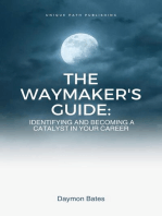 The Waymaker's Guide: Identifying and Becoming a Catalyst in Your Career: Carrier, #1