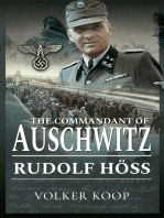 The Commandant of Auschwitz: Rudolf Höss