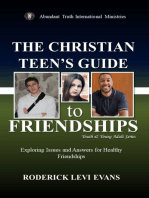 The Christian Teen's Guide to Friendships: Exploring Issues and Answers for Healthy Friendships