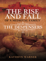 The Rise and Fall of a Medieval Family: The Despensers