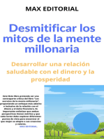 Desmitificar los mitos de la mente millonaria: Desarrollar una relación saludable con el dinero y la prosperidad