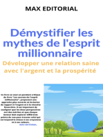 Démystifier les mythes de l'esprit millionnaire: Développer une relation saine avec l'argent et la prospérité
