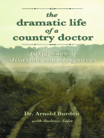 The Dramatic Life of a Country Doctor: Fifty Years of Disasters and Diagnoses