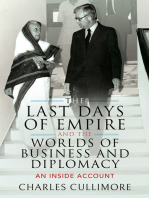 The Last Days of Empire and the Worlds of Business and Diplomacy: An Inside Account