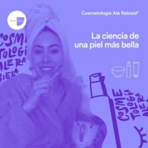 La ciencia de una piel más bella con Ale Rabiela