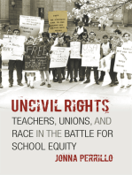 Uncivil Rights: Teachers, Unions, and Race in the Battle for School Equity