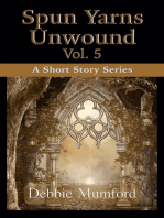 Spun Yarns Unwound Volume 5: A Short Story Series: Spun Yarns Unwound, #5