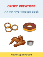 Crispy Creations: An Air Fryer Recipe Book: The Cooking Collection
