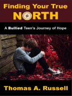 Finding Your True North: A Bullied Teen's Journey of Hope