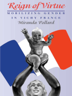 Reign of Virtue: Mobilizing Gender in Vichy France