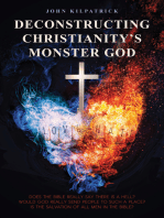 Deconstructing Christianity's Monster God: The Salvation of All