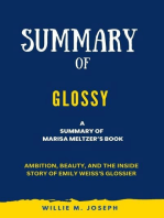 Summary of Glossy By Marisa Meltzer: Ambition, Beauty, and the Inside Story of Emily Weiss's Glossier