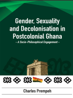 Gender, Sexuality and Decolonization in Postcolonial Ghana: A Socio-Philosophical Engagement�