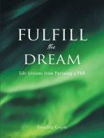 Fulfill the Dream: Life Lessons from Pursuing a PhD