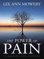 The Power Of Pain: SEARCHING FOR PURPOSE