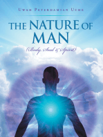 THE NATURE OF MAN: (Body, Soul &Spirit)