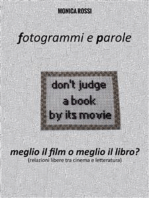 Fotogrammi e Parole. Meglio il film o meglio il libro?: Relazioni libere tra cinema e letteratura