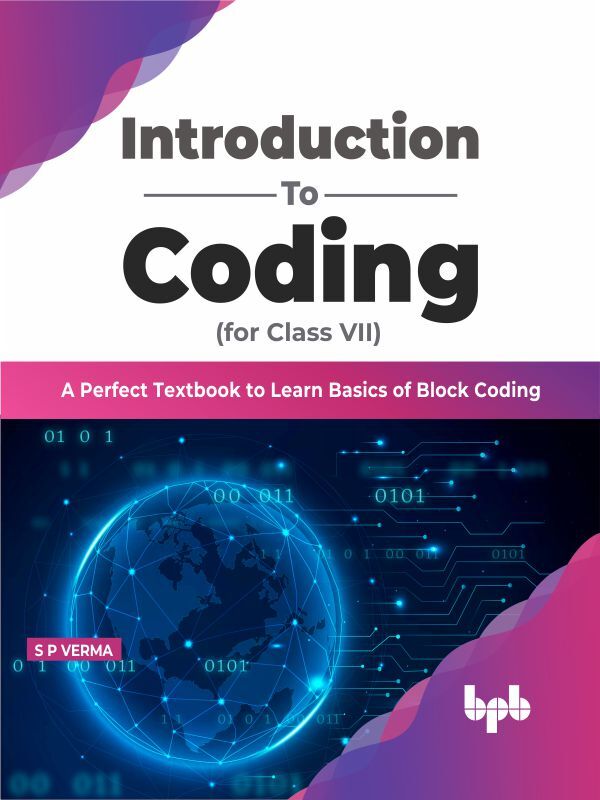 Introduction To Coding for Class VII by S P Verma (Ebook) - Read free ...