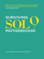 Surviving Solo Motherhood: How to Look After Your Mental Health and Boost Your Emotional Wellbeing as a Single Mom