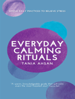 Everyday Calming Rituals: Simple Daily Practices to Reduce Stress