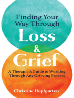 Finding Your Way Through Loss & Grief: A Therapist’s Guide to Working Through Any Grieving Process