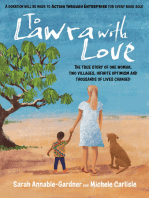 To Lawra with Love: The True Story Of One Woman. Two Villages, Infinite Optimism And Thousands Of Lives Changed