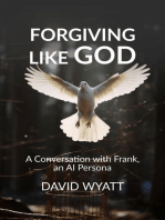 Forgiving Like God: A Conversation with Frank, an AI Persona: Conversations with Frank