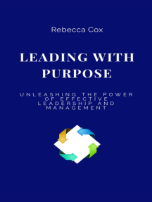 LEADING WITH PURPOSE: Unleashing the Power of Effective Leadership and ...