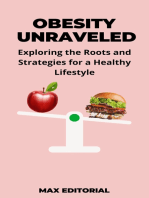 Obesity Unraveled: Exploring the Roots and Strategies for a Healthy Lifestyle