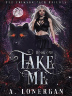 Take Me: Crimson Pack Trilogy, #1