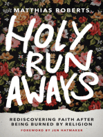 Holy Runaways: Rediscovering Faith After Being Burned by Religion