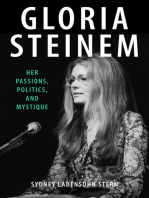 Gloria Steinem: Her Passions, Politics, and Mystique